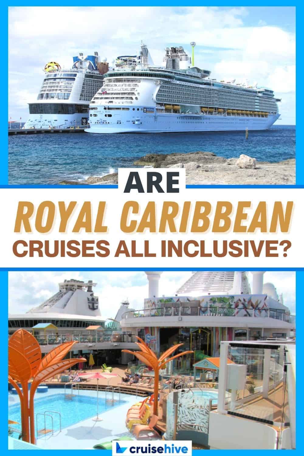 Are Royal Caribbean Cruises All Inclusive
