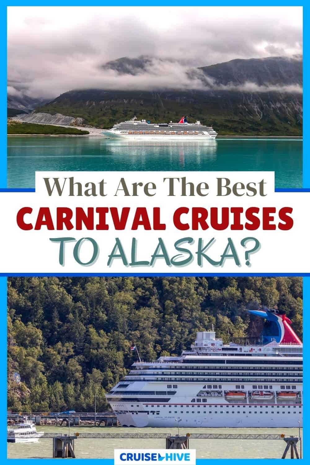 What Are the Best Carnival Cruises to Alaska