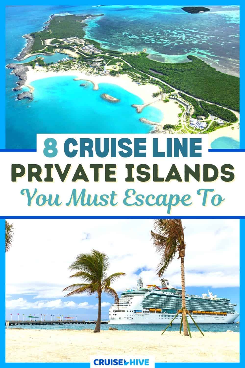 8 Cruise Line Private Islands