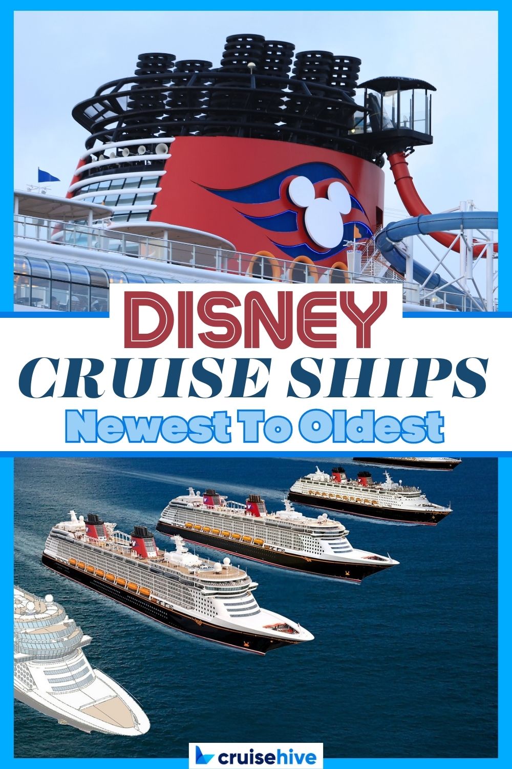 Disney Cruise Ships: Newest to Oldest