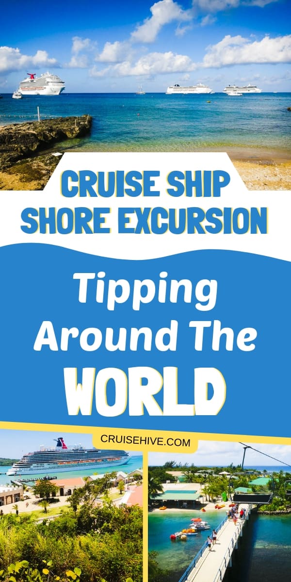 Cruise ship shore excursion tipping for around the world including tours in the Caribbean.