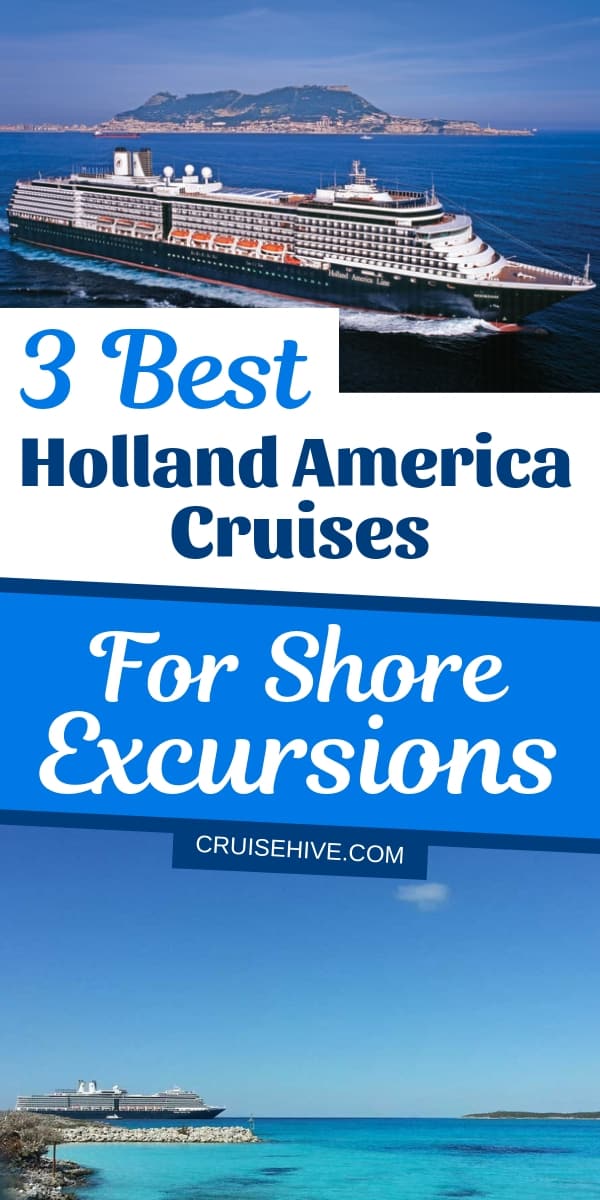 Holland America cruise tips for the best ships when it comes to shore excursions including the Noordam, Westerdam, and Maasdam.