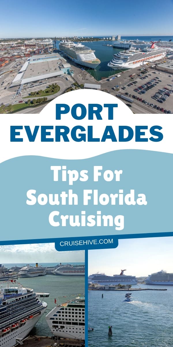 Cruise tips for those booking a vacation out of Port Everglades which is located in Fort Lauderdale, Florida